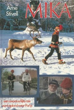 Arne Stivell - Mika - Een Avontuurlijke Reis Van Lapland Naar Parijs (Hardcover/Gebonden) - 1