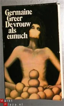 Germaine Greer, De vrouw als enuch - 0