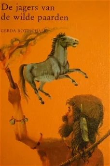 Gerda Rottschalk: De jagers van de wilde paarden