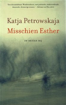 Katja Petrowskaja = Misschien Esther - 0