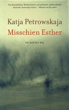 Katja Petrowskaja = Misschien Esther
