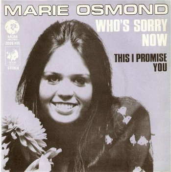 singel Marie Osmond - Who’s sorry now / This I promise you - 1