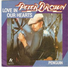 singel Peter Brown - Love in our hearts / Penguin