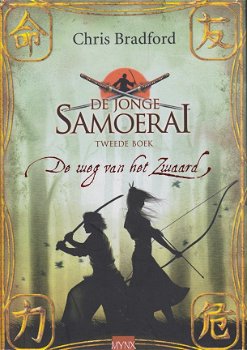 DE WEG VAN HET ZWAARD, DE JONGE SAMOERAI boek 2 - Chris Bradford - 1