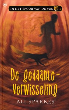 DE GEDAANTEVERWISSELING - Ali Sparkes