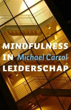 Michael Carroll  -  Mindfulness In Leiderschap