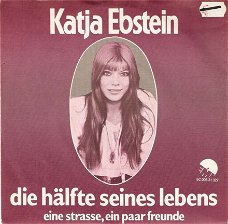 Singel Katja Ebstein - Die hälfte seines lebens / Eine strasse, ein paar freunde