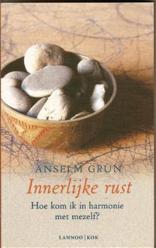 Anselm Grün  -  Innerlijke Rust