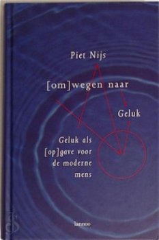 Piet Nĳs - (Om)wegen Naar Geluk (Hardcover/Gebonden) - 1