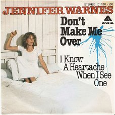 Singel Jennifer Warnes - Don’t make me over / I know a heartache when I see one