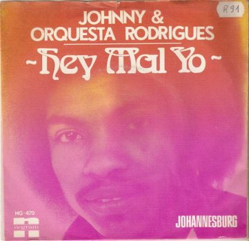 Singel Johnny & Orquesta Rodrigues - Hey mal yo / Johannesburg - 1