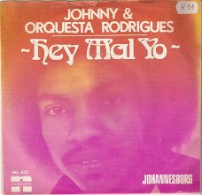 Singel Johnny & Orquesta Rodrigues - Hey mal yo / Johannesburg