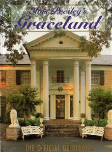 Elvis Presley's Graceland - The official guidebook