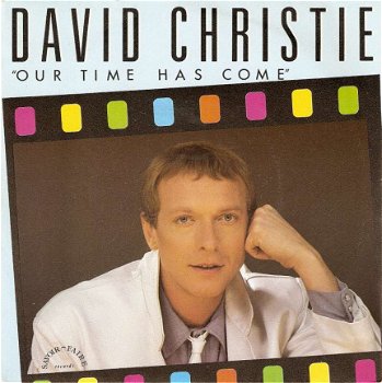 singel David Christie - Our time has come / Fools - 1