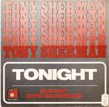 singel Tony Sherman - Tonight / Slippin’ into darkness - 1