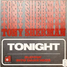 singel Tony Sherman - Tonight / Slippin’ into darkness