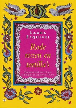Laura Esquivel - Rode Rozen En Tortilla's (Hardcover/Gebonden) - 1