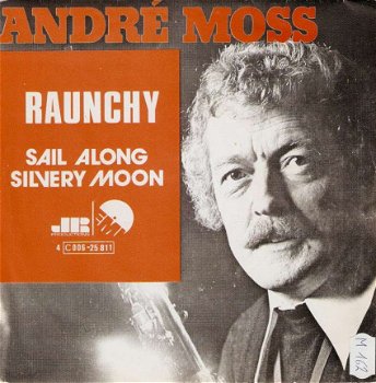 singel André Moss - Raunchy / Sail along silvery moon - 1