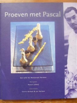 Proeven met Pascal - aan tafel bij Restaurant Vermeer