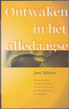 Joan Tollifson: Ontwaken in het alledaagse