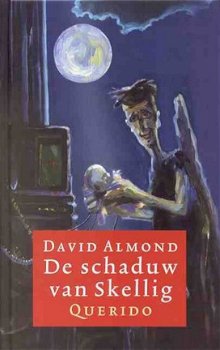 David Almond - De Schaduw Van Skellig (Hardcover/Gebonden) Kinderjury - 1