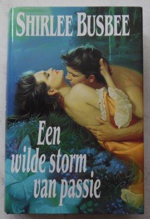 Shirlee Busbee - Een wilde storm van passie - nr. 1