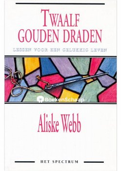 Aliske Webb - Twaalf Gouden Draden (Hardcover/Gebonden) - 1