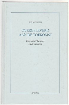 Bas Baanders: Overgeleverd aan de toekomst - 1