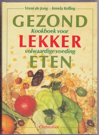 Vreni de Jong, Irmela Kelling: Gezond lekker eten - nr. 1