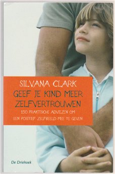 Silvana Clark: Geef je kind meer zelfvertrouwen