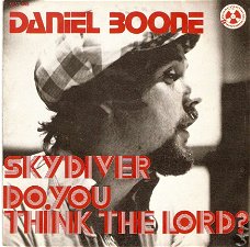 Singel Daniel Boone - Skydiver / Do you think the lord?