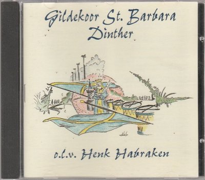 Gildekoor St. Barbara Dinther olv Henk Habraken (CD) - 1