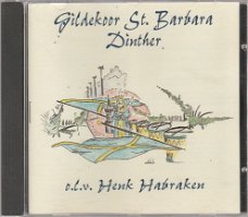 Gildekoor St. Barbara Dinther  olv Henk Habraken (CD)