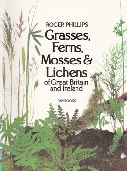 Grasses, Ferns, Mosses & Lichens of Great Britain and Ireland. - 1