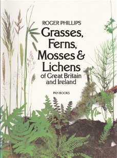 Grasses, Ferns, Mosses & Lichens of Great Britain and Ireland.