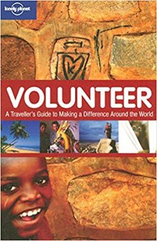 Lonely Planet Volunteer: A Traveler's Guide to Making a Difference Around the World (Engelstalig) - 1