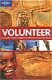 Lonely Planet Volunteer: A Traveler's Guide to Making a Difference Around the World (Engelstalig) - 1 - Thumbnail