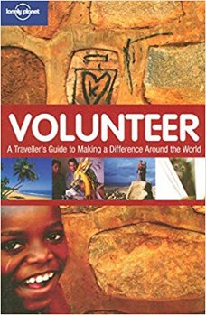 Lonely Planet Volunteer: A Traveler's Guide to Making a Difference Around the World  (Engelstalig)