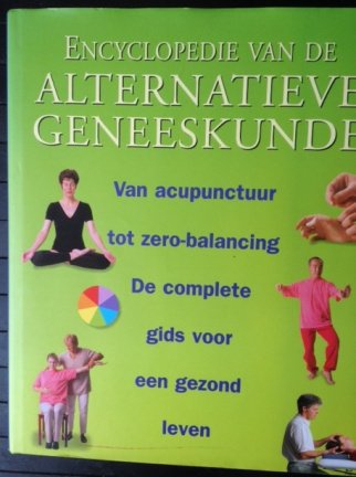 Encyclopedie van de alternatieve geneeskunde - hardcover - nr. 1