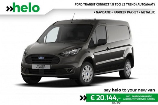 Ford Transit Connect - 1.5 TDCI L2 Trend [Navigatie + Parkeer Pakket] - 1