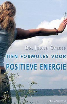 Judith Orloff  -  Tien Formules Voor Positieve Energie