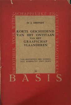 Korte geschiedenis van het ontstaan van het graafschap Vlaanderen, Dr.J.Dhondt