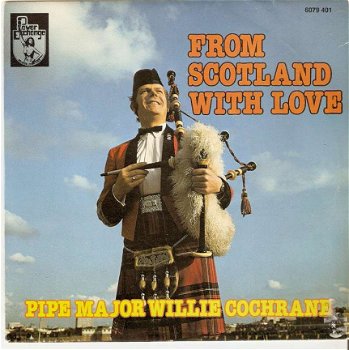 singel Pipe Major Willie Cochrane - From Scotland with love / Home of mine - 1