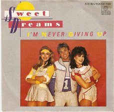 singel Sweet Dreams - I’m never giving up / Two way mirror