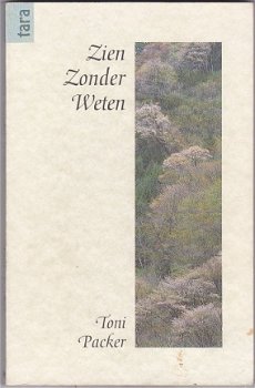 Toni Packer: Zien Zonder Weten - 1