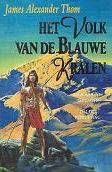 James Alexander Thom - Het Volk van de Blauwe Kralen - 1