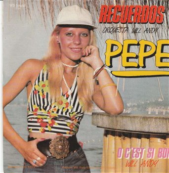 singel Pepe - Recuerdos / O, c’est si bon (Will Andy) - 1