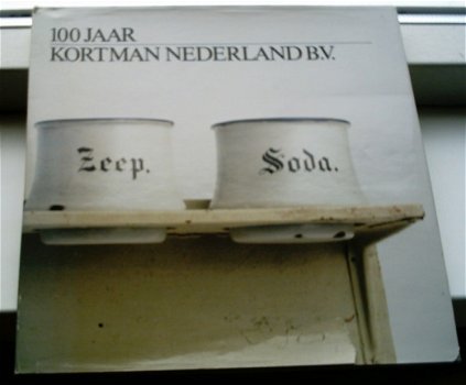 100 jaar Kortman Nederland BV(T. Bouterse, de Vilder). - 1