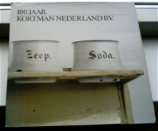 100 jaar Kortman Nederland BV(T. Bouterse, de Vilder).