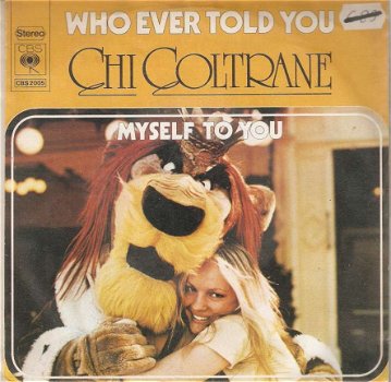 singel Chi Coltrane - Who ever told you / Myself to you - 1